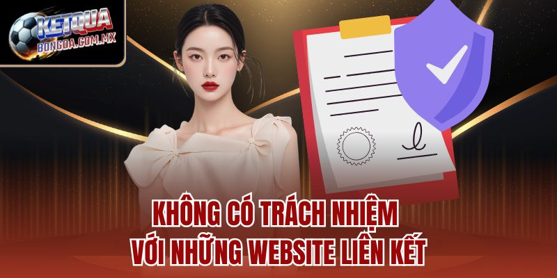Không có trách nhiệm với những website liên kết
